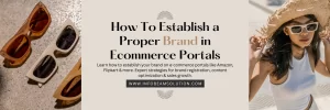 How to establish a proper brand in ecommerce portals