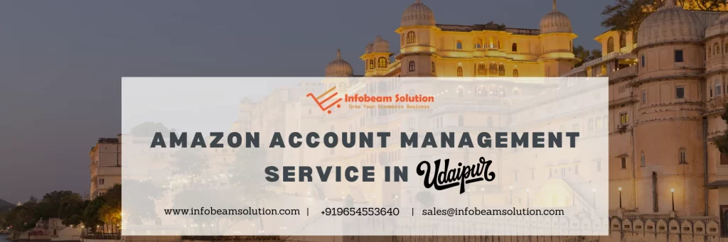 Amazon account management service in Udaipur by Infobeam Solution