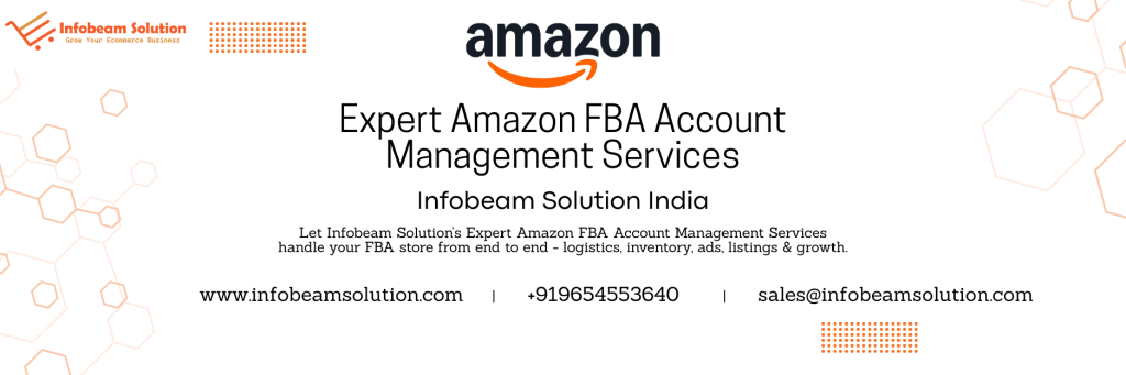 Expert Amazon FBA Account Management Services, Infobeam Solution
