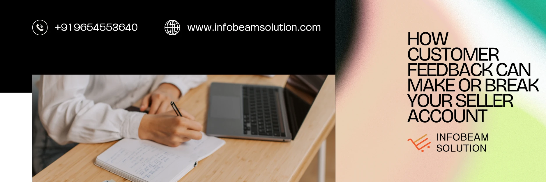 How Customer Feedback Can Make Or Break Your Seller Account, Infobeam Solution