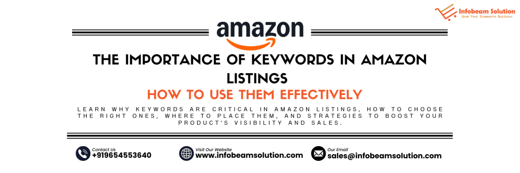 The Importance Of Keywords In Amazon Listings, Infobeam Solution