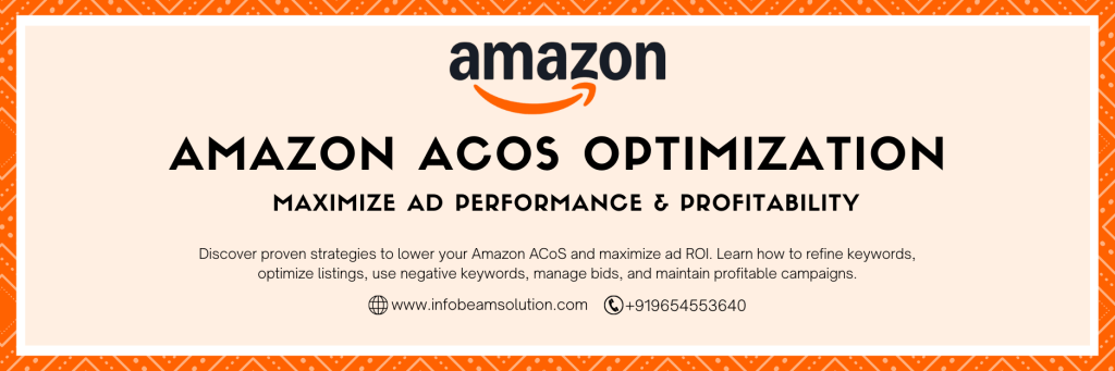 Amazon ACoS Optimization, Infobeam Solution
