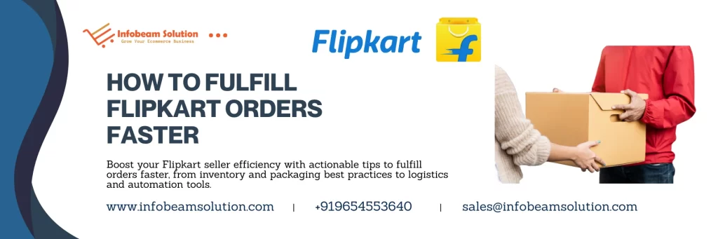 How To Fulfill Flipkart Orders Faster, Infobeam Solution