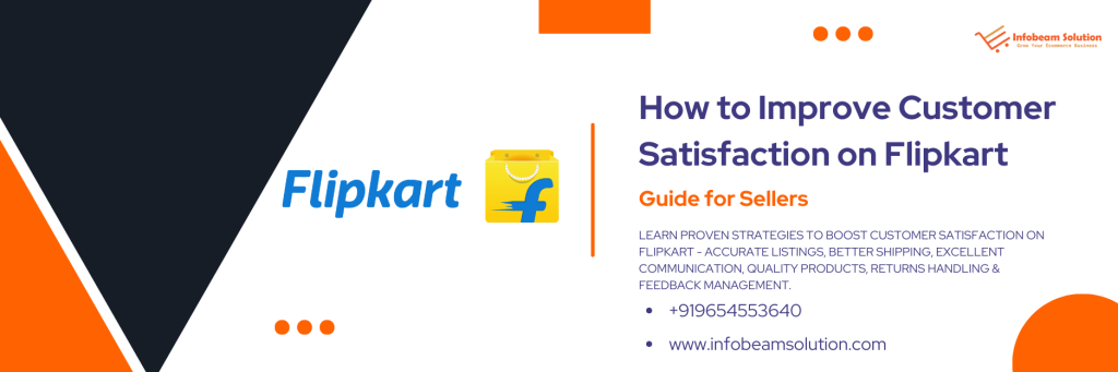 How To Improve Customer Satisfaction On Flipkart 1, Infobeam Solution