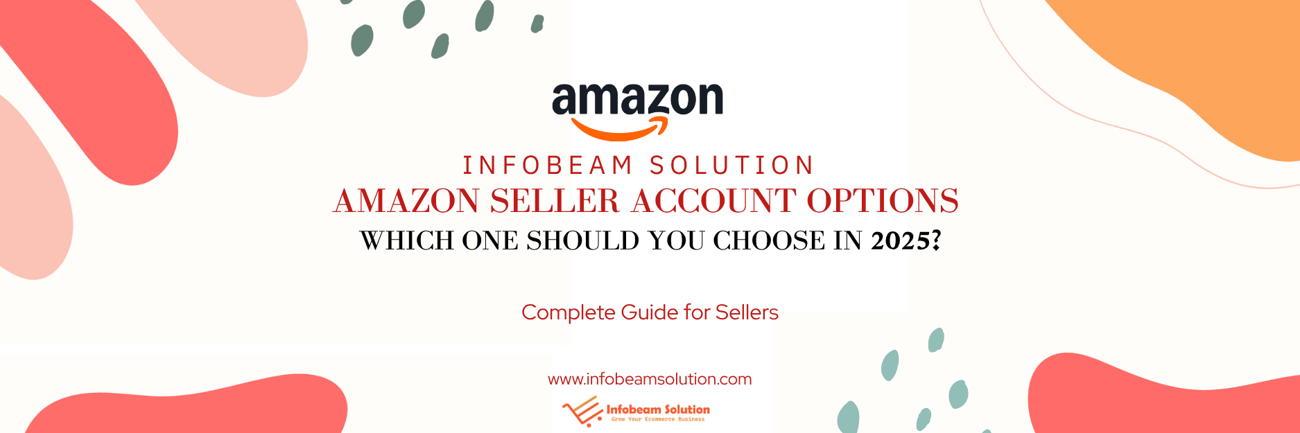 Amazon Seller Account Options, Infobeam Solution