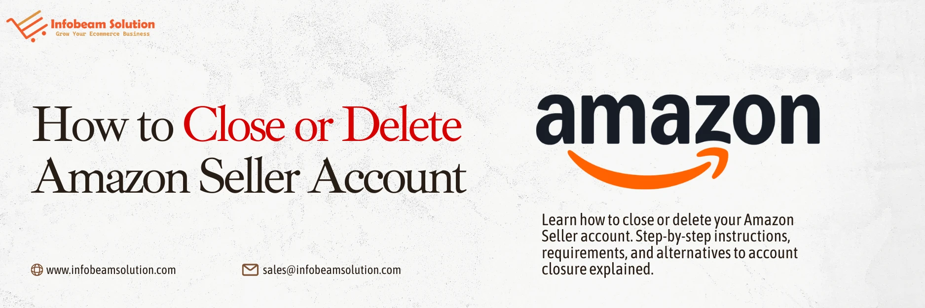How To Close Or Delete Amazon Seller Account, Infobeam Solution