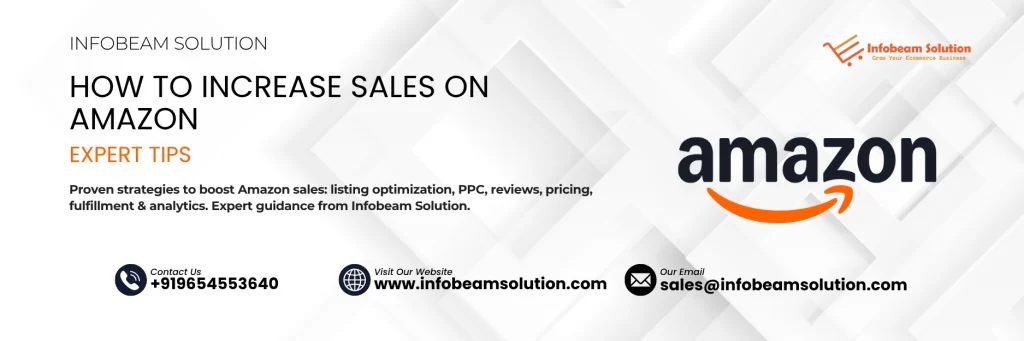 How To Increase Sales On Amazon, Infobeam Solution