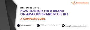 How to Register a Brand on Amazon Brand Registry