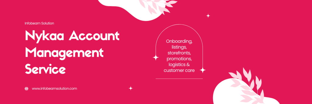 Nykaa Account Management Service, Infobeam Solution